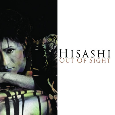 OUT OF SIGHT/HISASHI