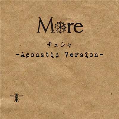 シングル/チェシャ (Acoustic Version)/More