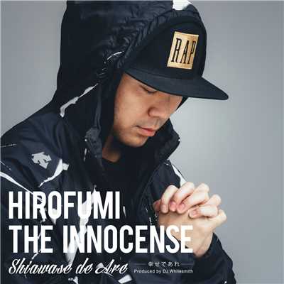 シングル/Shiawase de Are -幸せであれ-/HIROFUMI THE INNOCENSE & DJ Whitesmith