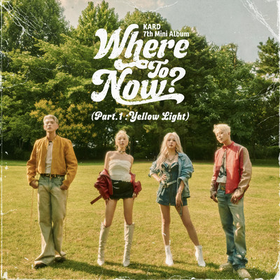 Where To Now？ (Part.1 : Yellow Light)/KARD