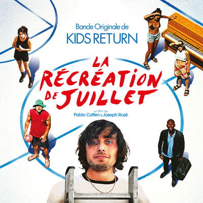 La Recreation de Juillet (Original Motion Picture Soundtrack)/Kids Return