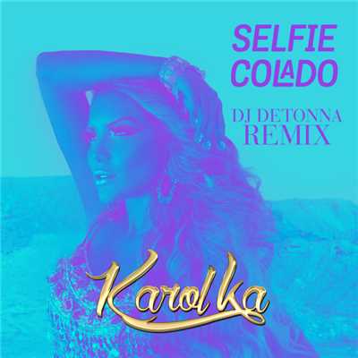 Selfie Colado (Remix)/Karol Ka