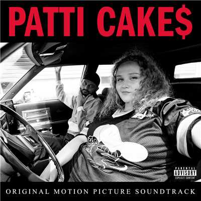 Patti Cake$ (Explicit) (Original Motion Picture Soundtrack)/Various Artists