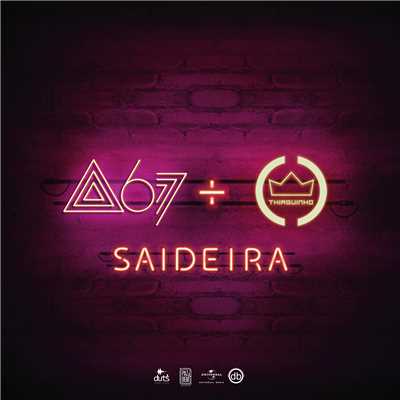 Saideira (featuring Thiaguinho)/Atitude 67