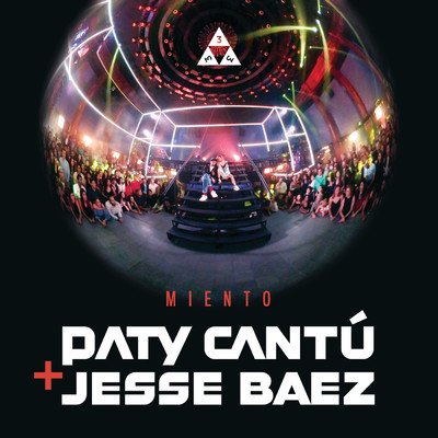 Miento/Paty Cantu／Jesse Baez