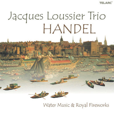 アルバム/Handel: Water Music And Royal Fireworks/ジャック・ルーシェ・トリオ