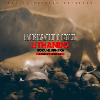 Uthando Nokuhlupheka (feat. Nzengi)/Lacostaration