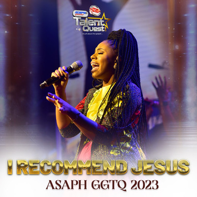 I Recommend Jesus (#GGTQ2023)/ASAPH & Eezee Global