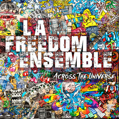 Across The Universe/LA Freedom Ensemble