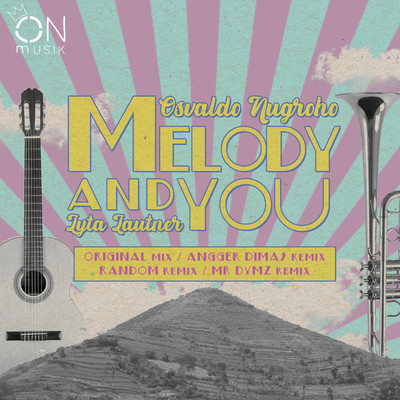 Melody And You/Osvaldo Nugroho, Lyta Lautner
