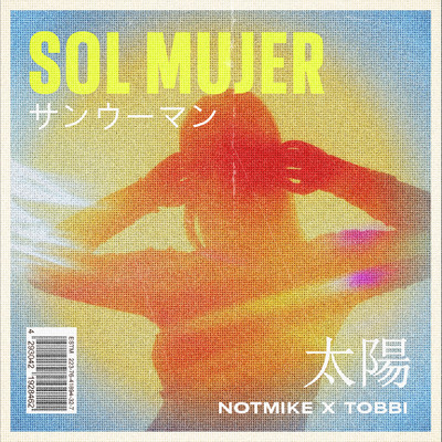 シングル/Sol Mujer/NotMike, Tobbi