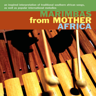 Obladi Oblada/Marimbas from Mother Africa