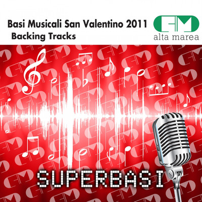 Basi Musicali San Valentino 2011 (Backing Tracks)/Alta Marea