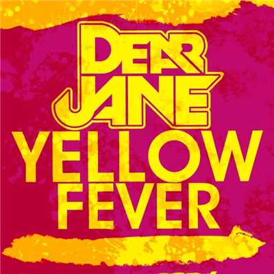 Yellow Fever/Dear Jane