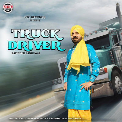 Truck Driver/Ravinder Ranguwal