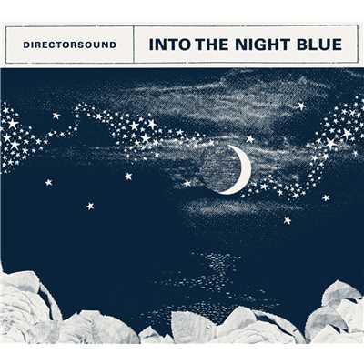 Into the Night Blue/Directorsound