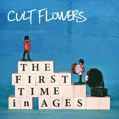 アルバム/The First Time in Ages/CULT FLOWERS
