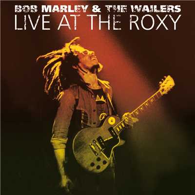 アイ・ショット・ザ・シェリフ (Live At The Roxy Show ／ 1976)/Bob Marley & The Wailers