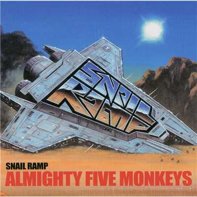 ALMIGHTY FIVE MONKEYS/SNAIL RAMP