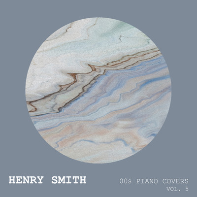 アルバム/00s Piano Covers (Vol. 5)/Henry Smith
