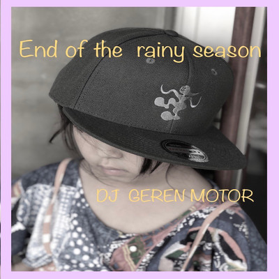 End of the rainy season/Dj GEREN MOTOR