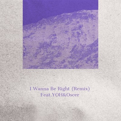 I Wanna Be Right (feat. YOH & Oscer) [Remix]/Nexus-6