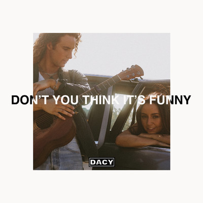シングル/Don't You Think It's Funny/DACY