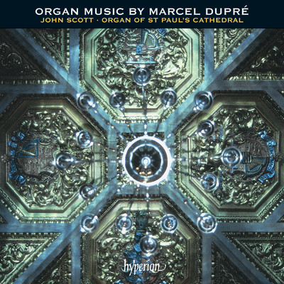 Dupre: Choral et Fugue, Op. 57/ジョン・スコット