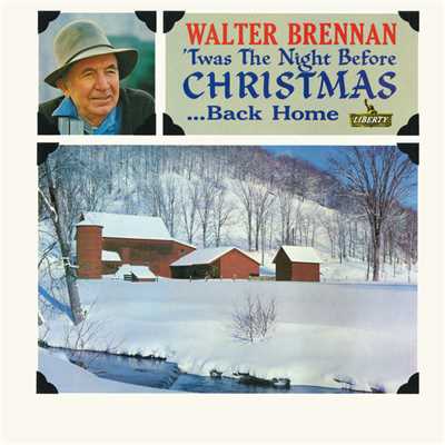 'Twas The Night Before Christmas...Back Home/Walter Brennan