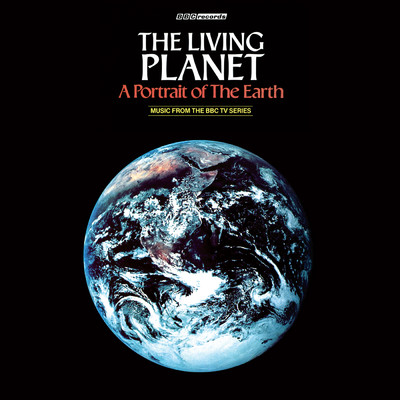The Living Planet (Music from the BBC TV Series)/Elizabeth Parker／BBC RADIOPHONICS