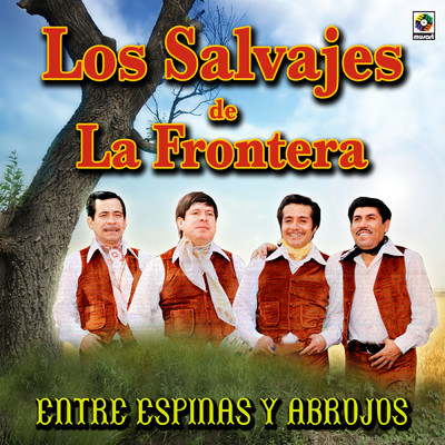 アルバム/Entre Espinas y Abrojos/Los Salvajes De La Frontera