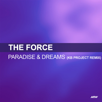 シングル/Paradise & Dreams (KB Project Remix)/The Force