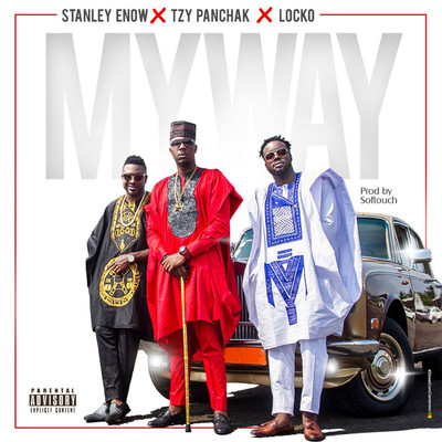 My Way (feat. Tzy Panchako and Locko)/Stanley Enow