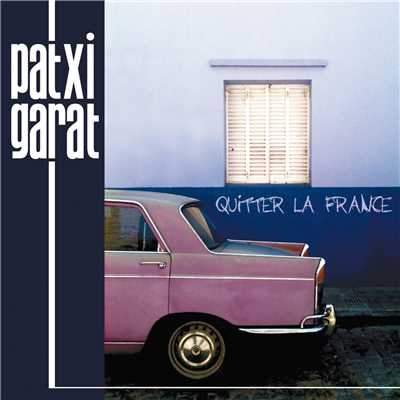 Quitter la France/Patxi