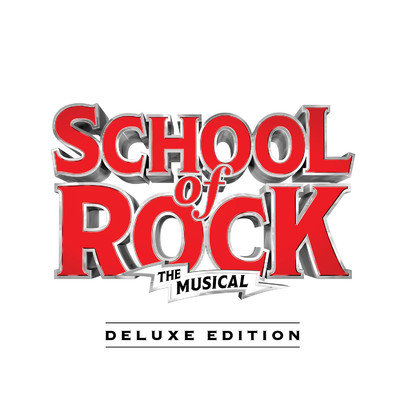 アルバム/School of Rock: The Musical (Original Cast Recording) [Deluxe Edition]/アンドリュー・ロイド・ウェバー