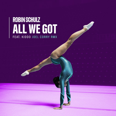 シングル/All We Got (feat. KIDDO) [Joel Corry Remix]/Robin Schulz