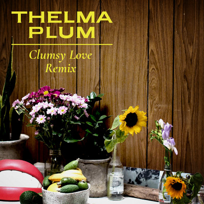 Clumsy Love (St. South Remix)/Thelma Plum