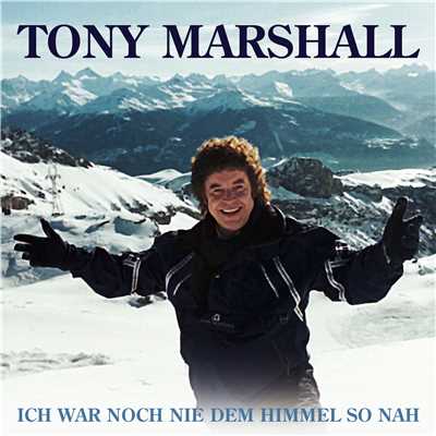 Ich war noch nie dem Himmel so nah/Tony Marshall