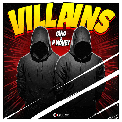 Villains/Gino & P Money