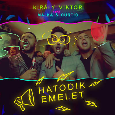 Hatodik emelet (feat. Majka & Curtis)/Kiraly Viktor