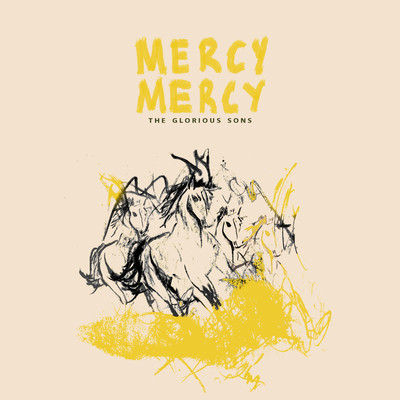 シングル/Mercy Mercy/The Glorious Sons