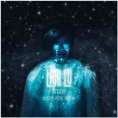 Smok (Dustplastic Remix)/Lari Lu