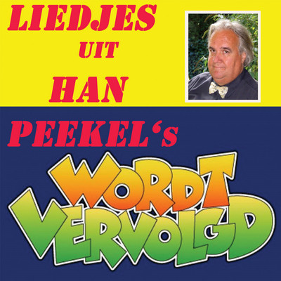 Liedjes Uit Han Peekel's Wordt Vervolgd/Wordt Vervolgd