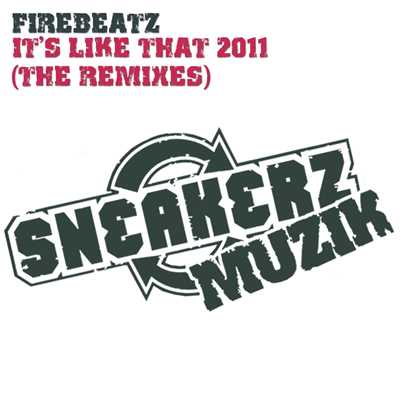 アルバム/It's Like That 2011 (The Remixes)/Firebeatz