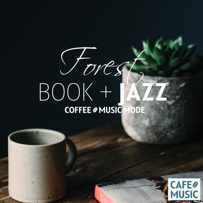 Book and Cafe -Forest-/COFFEE MUSIC MODE