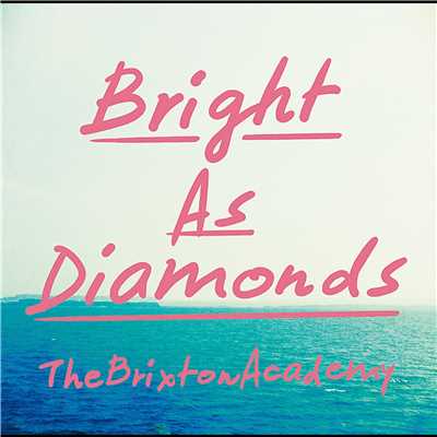アルバム/Bright As Diamonds/The Brixton Academy