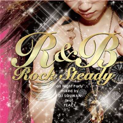 R&B ROCK STEADY MEGA MIX/DJ Jiaolong