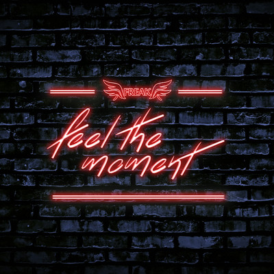 シングル/Feel the moment/FREAK