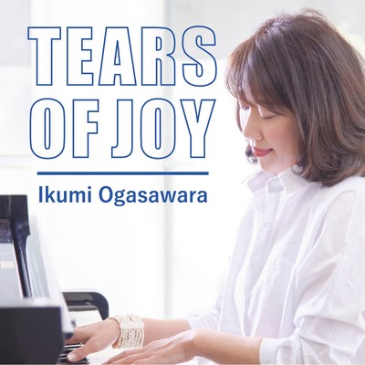 Tears of Joy/小笠原育美