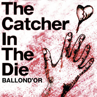 アルバム/Catcher In The Die/BALLOND'OR